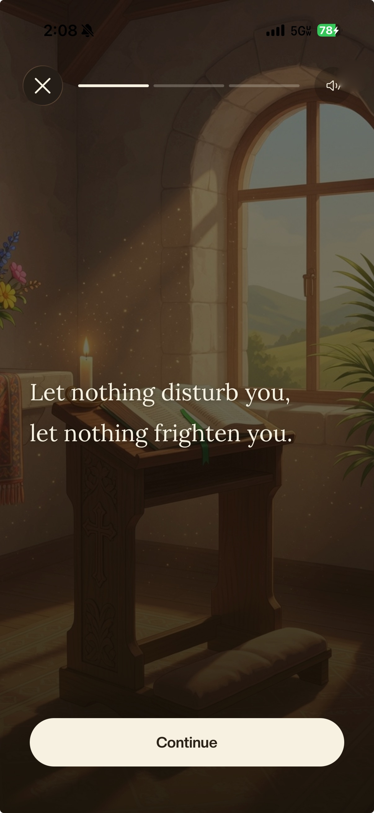 A quiet moment: Let nothing disturb you, let nothing frighten you